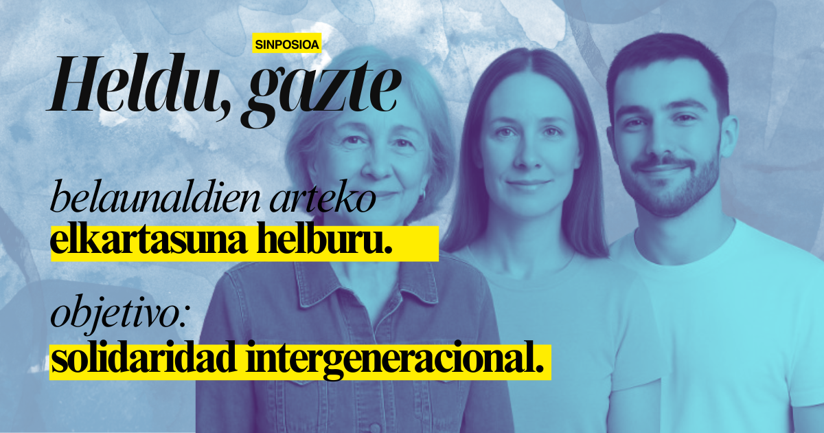 Heldu, gazte Sinposioa. Belaunaldien arteko elkartasuna helburu
